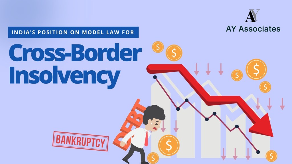 India’s Position on Model Law for Cross-BorderInsolvency